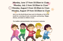 Monday, June 17 from 10:30am to 11am Monday, July 1 from 10:30am to 11am Monday, August 5 from 10:30am to 11am Monday, August 19 from 10:30am to 11am