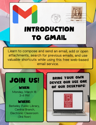 A flyer for Introduction to Gmail with the date on March 18 from 3-4 at the Central Electronic Classroom