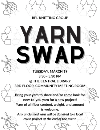 Yarn Swap. Bring your yarn to share and/or come look for new-to-you yarn for a new project! 