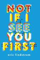 Cover of Not If I See You First by Eric Lindstrom