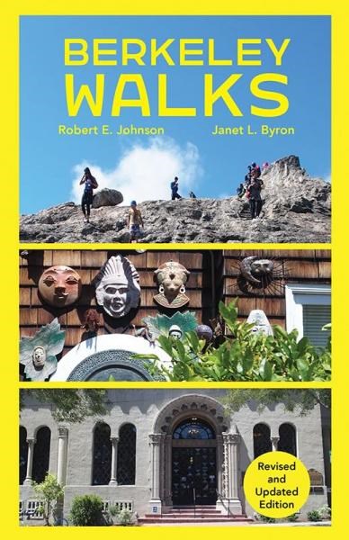 Berkeley Walks book cover featuring photo of people on the Indian Rock, house with masks on side, and fancy stone building