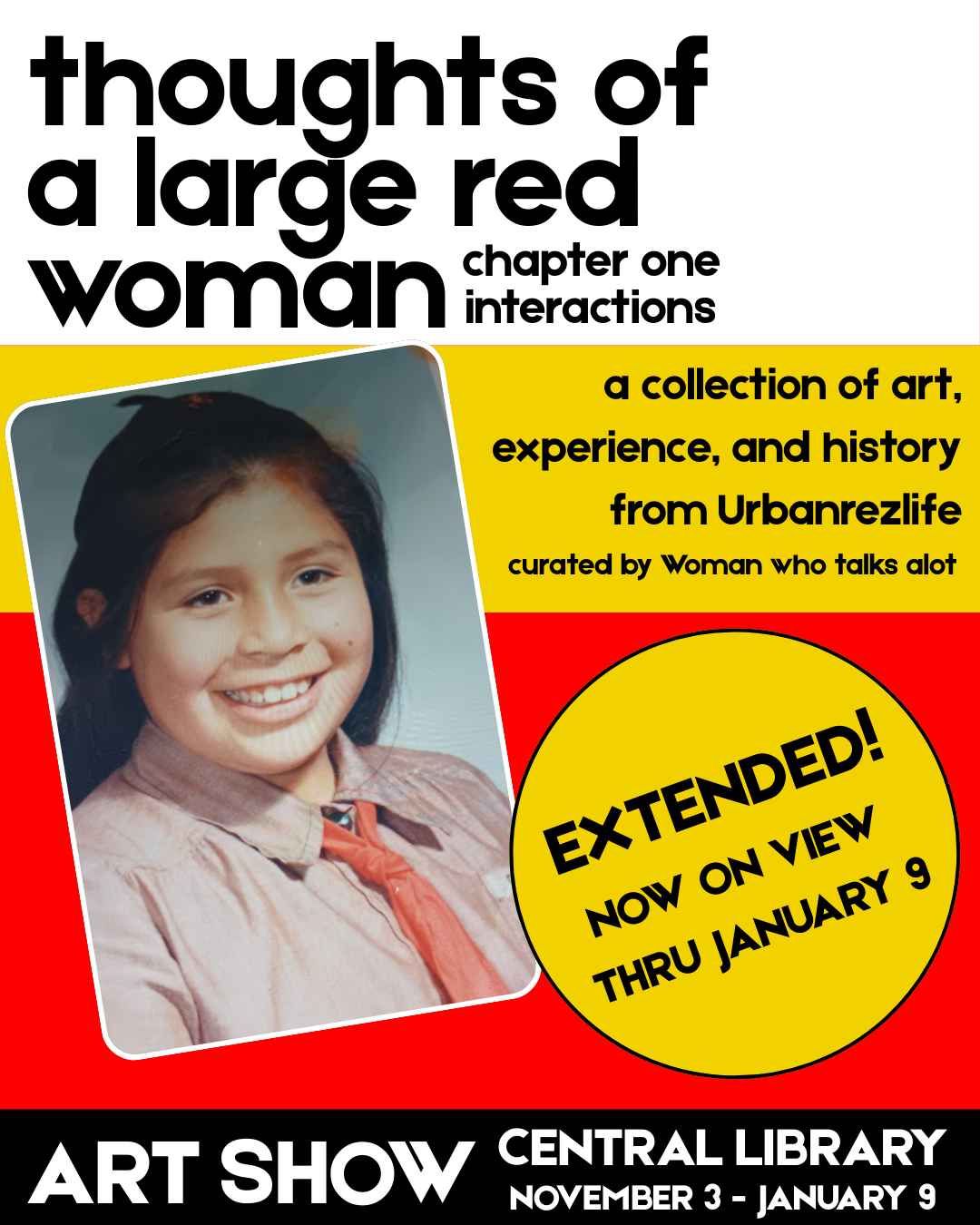 flyer that reads thoughts of a large red woman chapter one interactions, picture of artist urbanrezlife as young girl in brownie uniform, art show at central library november 3rd through january 9th