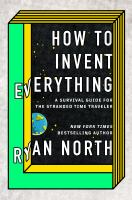 How to Invent Everything book cover