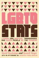 LGBTQ stats : lesbian, gay, bisexual, transgender, and queer people by the numbers book cover