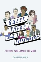 Queer, there, and everywhere : 23 people who changed the world book cover