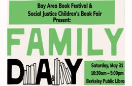 Family Day - May 21, 2024 Bay Area Book Festival at Berkeley Public Library