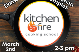 Kitchen on Fire Demo Central 5th Floor Sat, March 2, 2-3pm