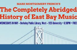photo of the Bay Bridge with text "The Completely Abridged History of East Bay Music"