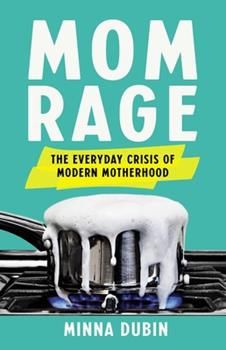 Cover of the book Mom Rage, featuring a pot boiling over against a green background