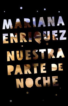 Portada del libro Nuestra parte de noche, de Mariana  Enríquez