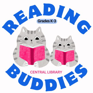 2 cats reading with text "Reading Buddies, Central Library, Grades K-3"