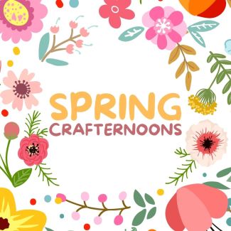 Spring Crafternoons