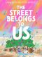 Book cover of The Street Belongs to Us