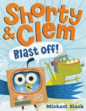 Shorty and Clem Blast Off book cover 